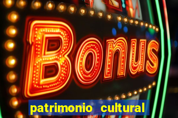 patrimonio cultural material e imaterial da bahia